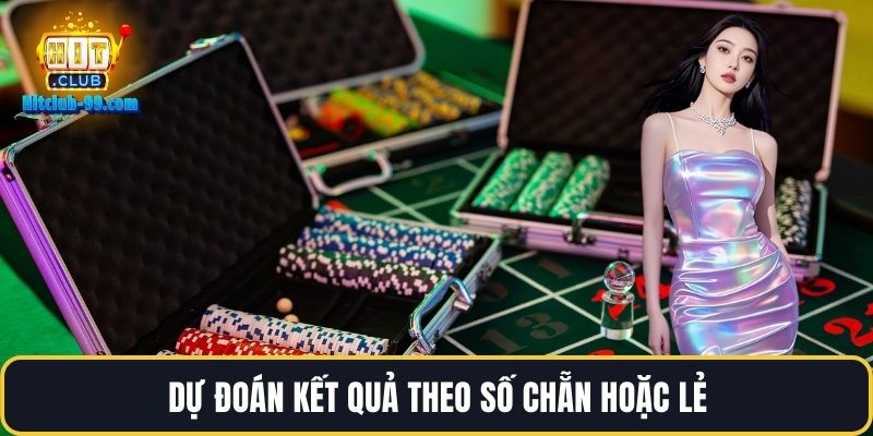 Dự đoán kết quả theo số chẵn hoặc lẻ