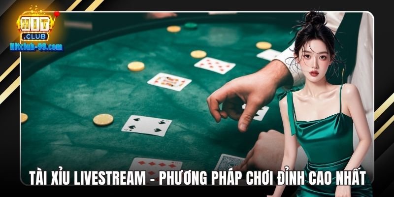 Tài Xỉu Livestream