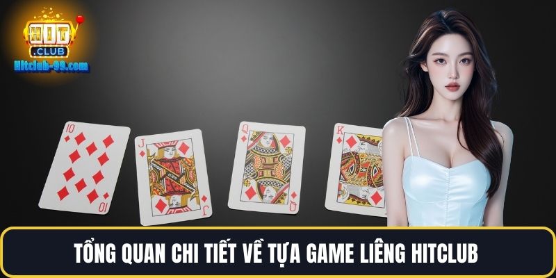 Tổng quan chi tiết về tựa game liêng Hitclub