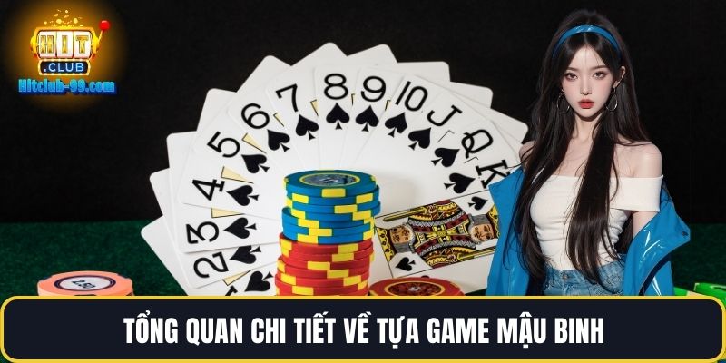 Tổng quan chi tiết về tựa game mậu binh